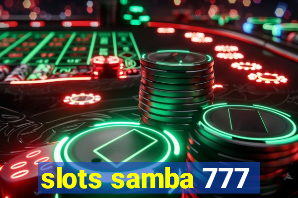 slots samba 777